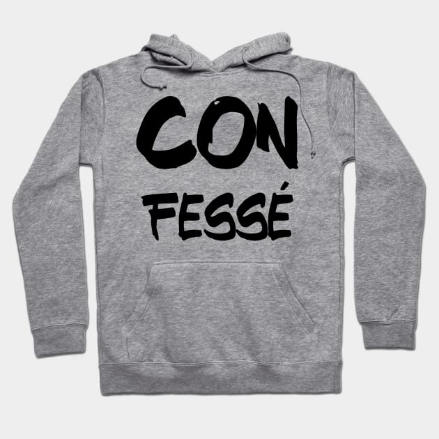 Con Fessé Hoodie by nathalieaynie